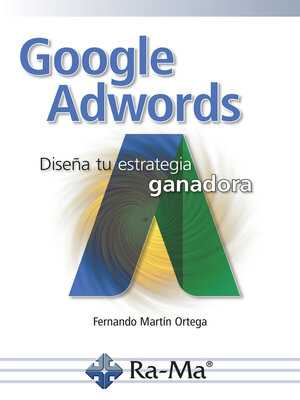 cover image of Google Adwords. Diseña tu estrategia ganadora